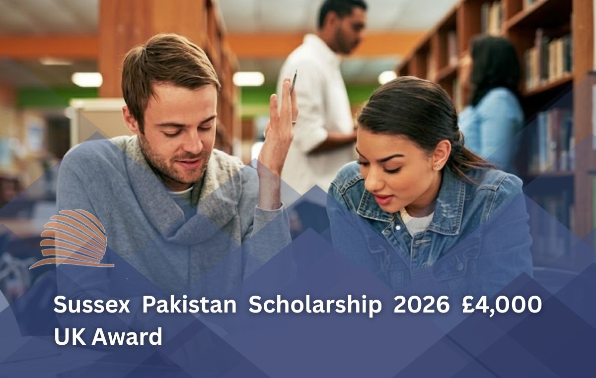 Sussex Pakistan Scholarship 2026-2027 in UK | £4,000 Award